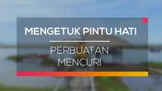 Mencuri adalah perbuatan dosa yang tidak akan dilakukan oleh seseorang yang beriman. 