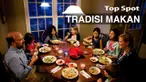 Di beberapa negara ada tradisi makan yang tidak lazim, seperti kentut dan bersendawa