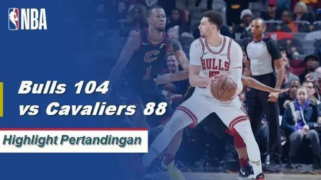 Cuplikan Hasil Pertandingan NBA : Bulls 104 vs Cavaliers 88