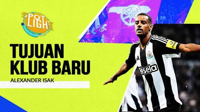 Berita video spotlight kali ini membahas tentang empat klub yang bisa menjadi tujuan Isak di musim panas nanti, salah satunya ialah Arsenal.