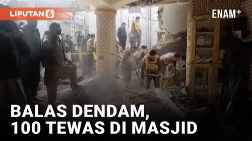 VIDEO: 100 Tewas Dalam Aksi Bom Bunuh Diri di Masjid Pakistan