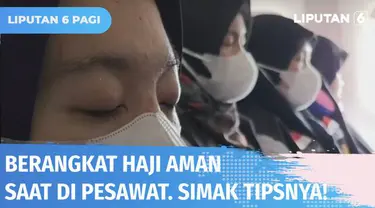 Jemaah calon haji Indonesia sejak Sabtu lalu diberangkatkan sesuai dengan jadwal kelompok terbang. Sebagian calon jemaah haji Indonesia baru pertama kalinya naik pesawat terbang. Simak tips berikut bagi para jemaah haji ketika berada di pesawat.