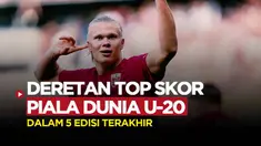 Berita Motion grafis daftar pencetak gol terbanyak di 5 edisi terakhir Piala Dunia U-20. Termasuk bomber Manchester City, Erling Haaland yang menjadi top skor bersama Timnas Norwegia.