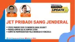 Liputan6 Update | Rabu, 21  September 2022  | 
 Pukul 11.00 WIB  |  Tema: Jet Pribadi Sang Jenderal

Laporan Langsung:
- Status Pandemi Covid-19 Indonesia Bakal Dicabut?
- Migrasi Kompor Gas ke Kompor Listrik
- Kompetisi Memperebutkan Piala Ind...