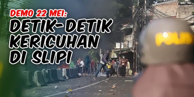 VIDEO: Detik-Detik Kericuhan Demonstrasi 22 Mei di Slipi