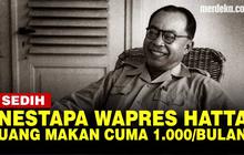 VIDEO: Nestapa Wapres Bung Hatta, Uang Makan Rp 1.000 per Bulan Tagihan Tak Terbayar