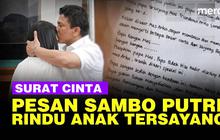 VIDEO: "Papa Kangen" Isi Surat Sambo & Putri Candrawathi ke Anak Tercinta