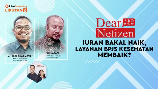 Dear Netizen: Iuran Bakal Naik, Layanan BPJS Kesehatan Membaik?