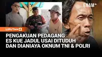 Pedagang Es Kue Jadul Dianiaya Oknum TNI & Polri, Dituduh Dagangan Berbahan Spons