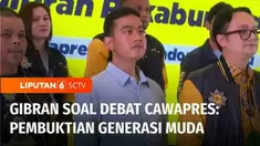 Calon Presiden nomor urut 2, Gibran Rakabuming Raka mengklaim penampilannya di debat pilpres Jumat lalu sebagai pembuktian kepada sejumlah pihak yang meragukan kemampuannya dalam berdebat di ruang publik.
