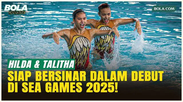 Hilda Tri Julyandra dan Talitha Amabelle Putri Subeni bersiap menjalani debut di nomor Duet Renang Artistik SEA Games 2025. Simak persiapan intens, pengalaman uji coba di World Aquatics Championship dan IOAC, serta target mereka di pesta olahraga Asi...