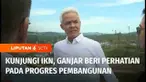 Calon Presiden Ganjar Pranowo mengunjungi Ibu Kota Nusantara atau IKN di Kabupaten Penajam Paser Utara, Kalimantan Timur. Ganjar melihat progres pembangunan yang sedang diupayakan pemerintah.