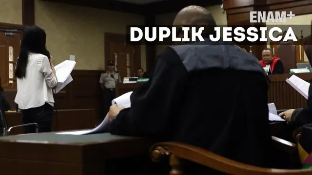ENAM PLUS: Jawaban Jessica Atas Replik Jaksa Penuntut Umum
