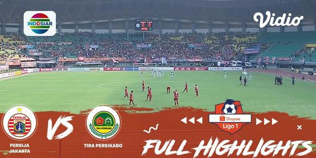 VIDEO: Highlights Liga 1 2019, Persija Vs Tira Persikabo 2-0