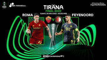 Final UEFA Conference League, AS Roma Vs Feyenoord Tayang di Nex Parabola