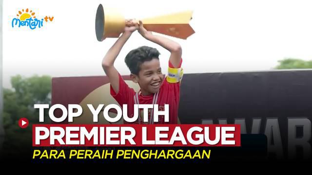 Berita video para peraih penghargaan di Top Youth Premier League kategori U-10 dan U-11.