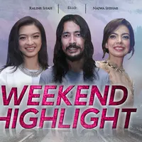 HL Weekend Highlight Raline Shah, Ello, Najwa Shihab