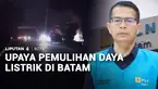 Pascabelasan jam padam, kelistrikan di Batam, Kepulauan Riau, kini berangsur normal. Meski begitu, dampak pemadaman masih dirasakan warga, salah satunya distribusi air bersih yang terganggu di sejumlah perumahan.