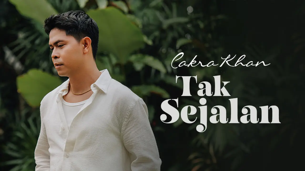 Cakra Khan - Tak Sejalan