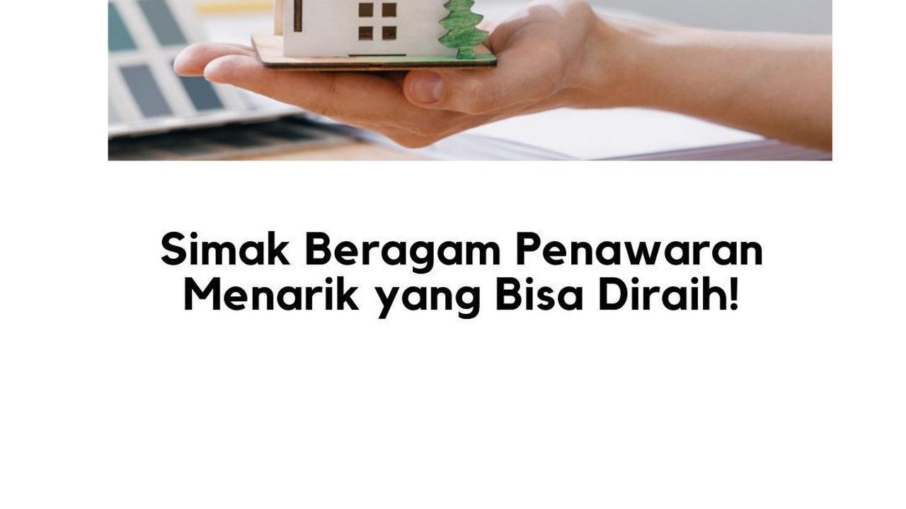 KPR BRI Property Expo di Citra Garden Bintaro, Simak Beragam Penawaran Menarik yang Bisa Diraih!