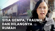 Sisa Gempa, Trauma dan Hilangnya Rumah