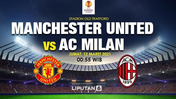 Prediksi Manchester United vs AC Milan di Liga Europa. (Liputan6.com/Triyasni)