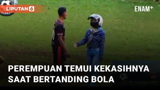 VIDEO: Disusul Sampai Tengah Lapangan, Aksi Perempuan Temui Kekasihnya Saat Bertanding Bola