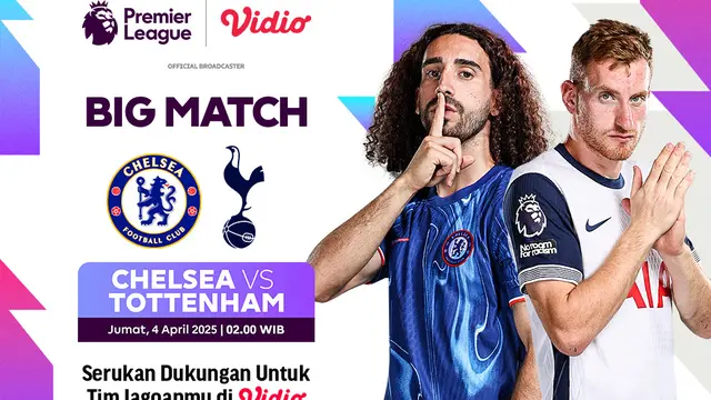 Live Streaming Big Match Liga Inggris: Chelsea vs Tottenham di Vidio