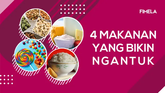 Enggak Nyangka, 4 Makanan Ini Bikin Kamu Ngantuk!