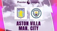 Liga Inggris - Aston Villa Vs Manchester City (Bola.com/Adreanus Titus)