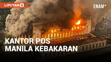 Gedung Kantor Pos Bersejarah di Manila Terbakar Ludes