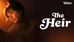 Drama China The Heir (Dok. Vidio)
