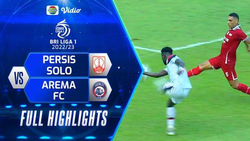 VIDEO: Highlights BRI Liga 1, Persis Solo Vs Arema FC Berakhir Imbang 1-1