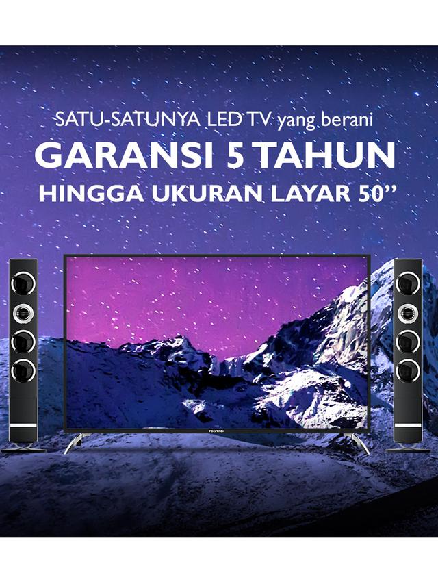 LED TV yang berani Garansi 5 Tahun hingga ukuran layar 50 inch.