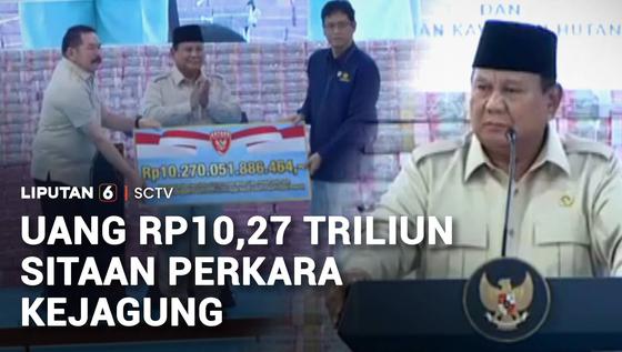 Kejagung Serahkan Dana Rp10,27 triliun Hasil Denda Satgas PKH ke Negara