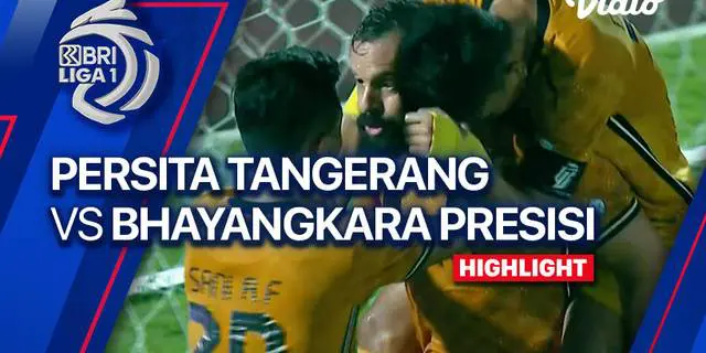VIDEO: Highlights BRI Liga 1, Persita Kalah Tipis 0-1 dari Bhayangkara FC