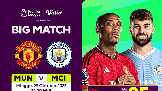 Link Streaming Premier League 23/24 Big Match: Man United vs Man City di Vidio