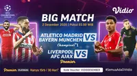 Jadwal Big Match Liga Champions Malam Ini di Vidio: Atletico Madrid Vs Bayern Munchen, Liverpool Kontra Ajax