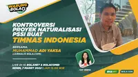Seru di Warung Bola Sore Ini, Yuk, Ngobrol tentang Naturalisasi : Sampai Di Mana Kita ?