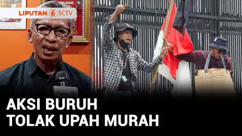 VIDEO: Hari Ini, Ribuan Buruh akan Unjuk Rasa di Depan Gedung DPR