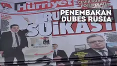 Masyarakat Turki memberikan pendapat atas penembakan Dubes Rusia yang bisa saja memberikan kondisi buruk untuk negaranya.