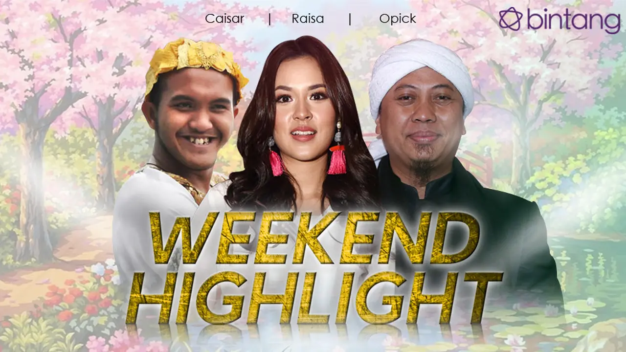 [Bintang] Caisar, Raisa, Opick