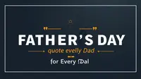 Best Fathers Day Quote Collection for Every Dad