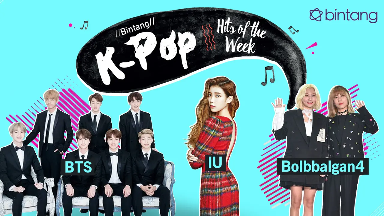 [Bintang] Bintang K-Pop Hits of the Week: Bolbbalgan4, BTS, IU