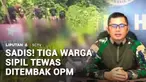 Ada tiga warga sipil dieksekusi secara brutal oleh kelompok kriminal bersenjata, yang diduga Organisasi Papua Merdeka, di Kabupaten Yahukimo, Papua Pegunungan. Ketiga korban dituding sebagai mata-mata aparat militer.