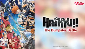 Sinopsis Anime Haikyu!! The Dumpster Battle di Vidio: Duel Karasuno vs Nekoma yang Dinanti