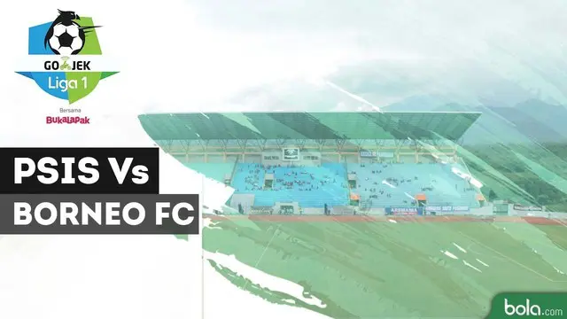 VIDEO: Highlights Liga 1 2018, PSIS Vs Borneo FC 1-0