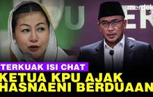 VIDEO: Terungkap Isi Chat Ketua KPU ke Hasnaeni 'Wanita Emas', Ada Ajakan Berduaan