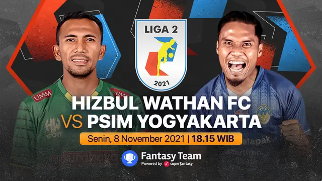 Liga 2 Senin, 8 November 2021 : Hizbul Wathan FC Vs PSIM Yogyakarta