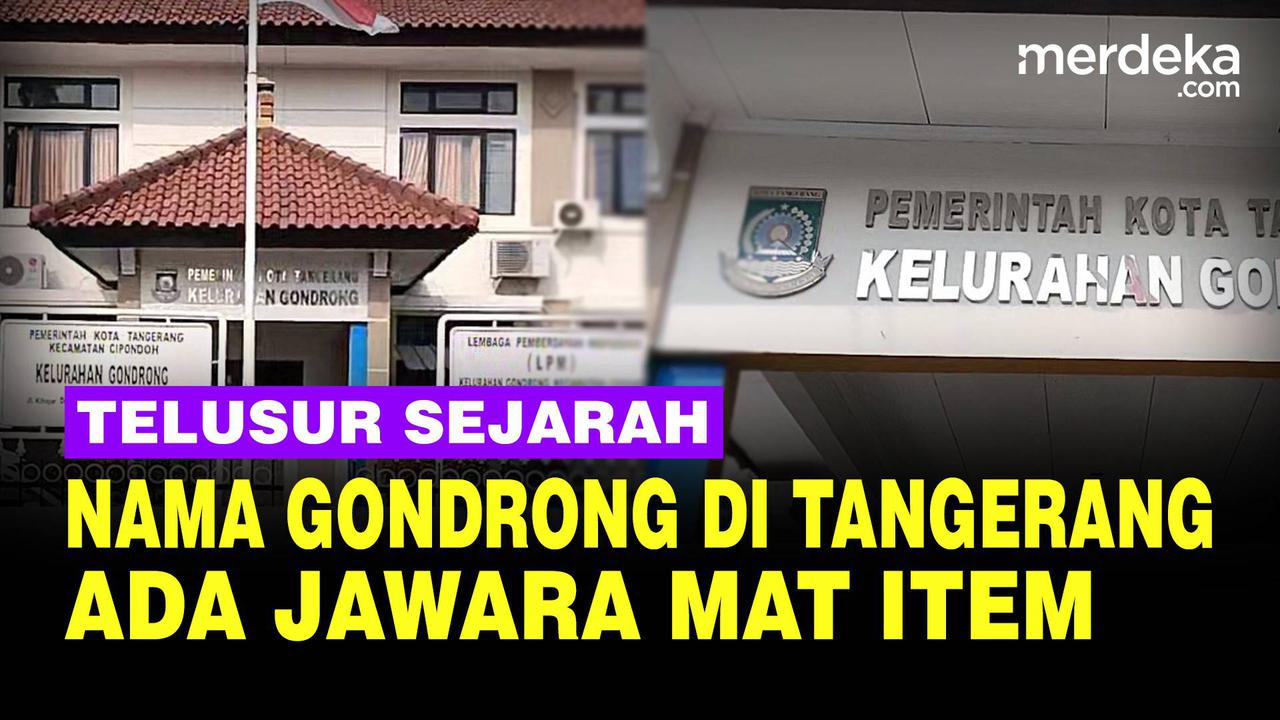 VIDEO: Kisah Jawara Mat Item dan Asal Usul Nama Gondrong di Tangerang